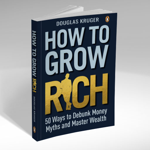 Douglas Kruger - How to Grow Rich
